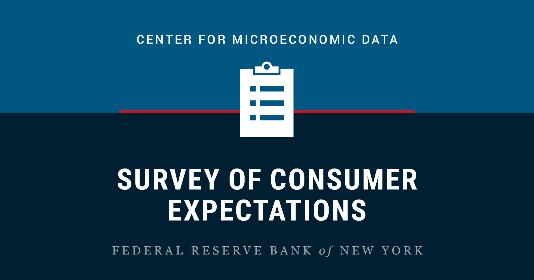 Survey of Consumer Expectations FEDERAL RESERVE BANK of NEW YORK